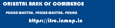 ORIENTAL BANK OF COMMERCE  PUNJAB MAJITHA, PUNJAB MAJITHA, PUNJAB   ifsc code